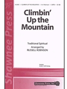Climbin' Up The Mountain by - Robinson Russell L - for SATB a cappella