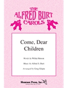 Come Dear Children by Wihla Hutson - Gilpin Greg - for 2-Part