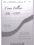 Come Follow Me by Martin Joseph M - Adams Brant - for SATB