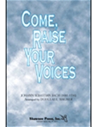 Come Raise Your Voices by Bach Johann Sebastian - Wagner Douglas E - for SATB