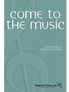 Come To The Music by Martin Joseph M for TTBB
