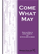 Come What May by Schram Ruth Elaine for SSAB (Opt/ssa)