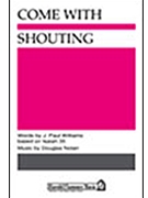 Come With Shouting by Nolan Douglas for SAB and Piano