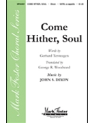 Come Hither Soul by Dixon John for SATB a cappella