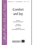 Comfort and Joy by Bogart Jonathan - Castanet Catharine - for SATB
