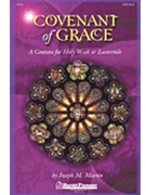 Covenant Of Grace by Martin Joseph M for SATB