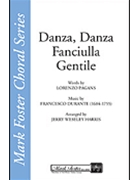 Danza Danza Fanciulla Gentile by Durante Francesco - Harris Jerry - for SATB