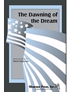 Dawning Of The Dream by Patterson Mark for SATB