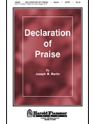 Declaration Of Praise by Martin Joseph M - Angerman David - for SATB