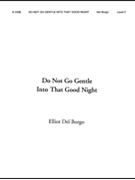 Do Not Go Gentle Into That Good Night by Del Borgo Elliot for Concert Band