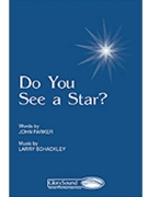 Do You See A Star by Shackley Larry for SATB