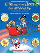 Elfis & The Elves Get All Shook Up by Gallina Jill for Director's Kit (Rise and Shine Musical)