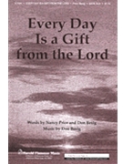 Every Day Is A Gift From The Lord by Besig Don for SATB
