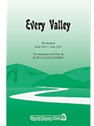 Every Valley by Schram Ruth Elaine for SATB