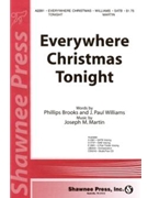 Everywhere Christmas Tonight by Martin Joseph M for SATB
