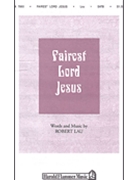 Fairest Lord Jesus by Lau Robert C - Robert Lau - for SATB