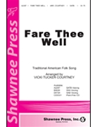 Fare Thee Well by - Courtney Vicki Tucker - for SATB