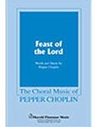 Feast Of The Lord by Choplin Pepper for SATB