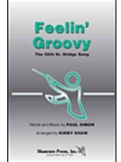Feelin' Groovy The 59th St Bridge Song by Simon Paul - Shaw Kirby - for SATB