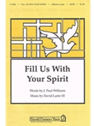 Fill Us With Your Spirit by Lantz David for SATB