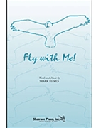 Fly With Me by Hayes Mark for SATB