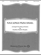 Folk Songs of Israel by - Marsha Chushmir Shap - for Score and Parts