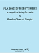Folk Songs of the British Isles by Shapiro - Marsha Chushmir Shap - for Score and Parts