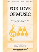 For Love Of Music by Gallina Jill for 2-Part