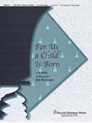 For Unto Us A Child Is Born by Sorenson Heather - Burroughs Bob - for Handbells 3-5 Octave