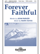 Forever Faithful by Hayes Mark for SATB
