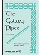 Galway Piper by Martin Joseph M - Martin Joseph M - for SATB