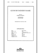 Go in My Father's Name by Martin Joseph M for Score and Parts