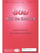 God Will Be Exalted by Martin Joseph M for 2-Part