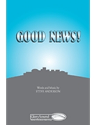 Good News by Anderson Steve for SATB a cappella