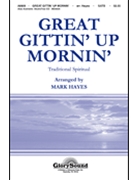 Great Gittin' Up Mornin' by Spirituals - Hayes Mark - for SATB