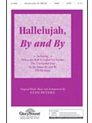 Hallelujah By & By by Pethel Stan - Stan Pethel - for SATB