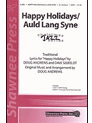 Happy Holidays/auld Lang Syne by - Andrews Doug - for SATB