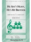 He Ain't Heavy He's My Brother by Russell and Scott - Hayes Mark - for SAB and Piano