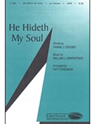 He Hideth My Soul by Kirkpatrick William J - Drennan Patti - for SATB