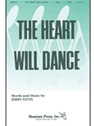 Heart Will Dance The by Estes Jerry for SSA
