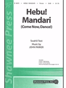 Hebu Mandari (Come Now Dance) by Parker John for SAB