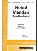 Hebu Mandari (Come Now Dance) by Parker John for 2-Part