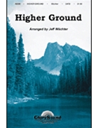 Higher Ground by - Wachter Jeff - for SATB