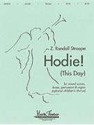 Hodie (This Day) by Stroope Z Randall for SATB