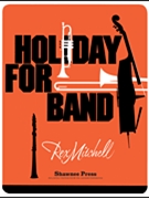 Holiday For Band by Mitchell for Concert Band