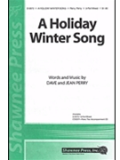 A Holiday Winter Song by Perry Jean for 3-Part Mixed