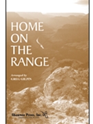 Home On The Range by - Gilpin Greg - for SATB