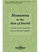 Hosanna To The Son Of David by Barrett Michael for SAB and Piano