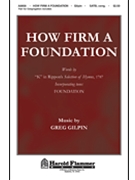 How Firm A Foundation by - Gilpin Greg - for SATB