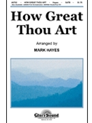 How Great Thou Art by - Hayes Mark - for SATB